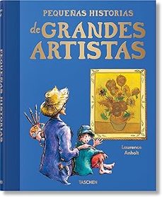 pequeñas historias de grandes artistas-laurence anholt-9783836597241