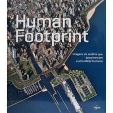 (pe) human footprint: imagenes satelitales documentan el comercio humano-9783902834041