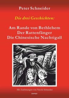 die drei geschichten: am rande von bethlehem, der rattenfanger und die chinesische nachtigall sind aus dem spielprogramm des marionetten-theaters wieslocher puppenstube (ebook)-peter schneider-9783957441041