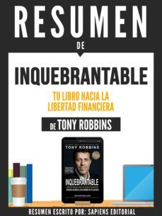 resumen de "inquebrantable: tu libro hacia la libertad financiera - de tony robbins" (ebook)-tony robbins-9783963618741