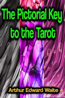 the pictorial key to the tarot (ebook)-arthur edward waite-9783986474041