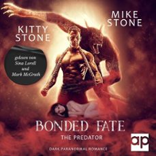 bonded fate - the predator (audiolibro)-kitty stone-mike stone-9783987478741