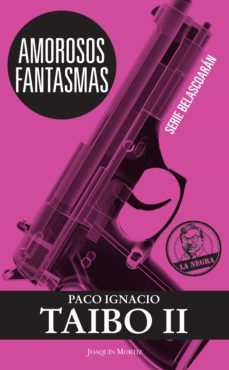 amorosos fantasmas (ebook)-paco ignacio taibo ii-9786070718441