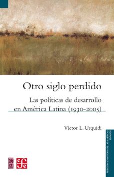 otro siglo perdido (ebook)-víctor l. urquidi-9786071640741