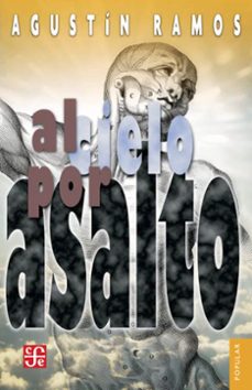 al cielo por asalto (ebook)-agustin ramos-9786071648341