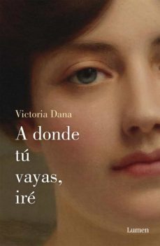 a donde tu vayas, ire (ebook)-victoria dana-9786073148641
