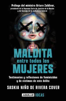 maldita entre todas las mujeres: el rostro de los feminicidios (ebook)-saskia niño de rivera-9786073823241