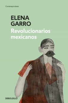 revolucionarios mexicanos (ebook)-elena garro-9786073828741