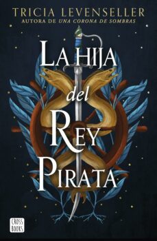 la hija del rey pirata (edicion mexicana) (ebook)-tricia levenseller-9786073900041
