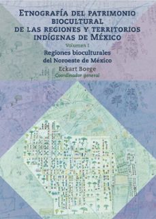 etnografia del patrimonio biocultural de las regiones y territorios indigenas de mexico 1 (ebook)-9786075398341