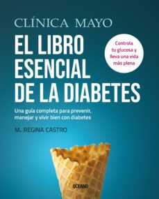 clinica mayo. el libro esencial de la diabetes (ebook)-regina m. castro-9786075577241