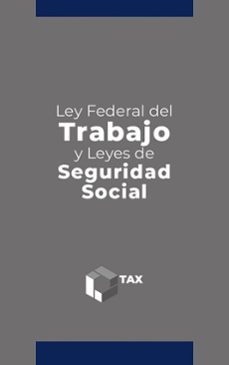 ley federal del trabajo y leyes de seguridad social 2025 (ebook)-josé pérez chávez-raymundo fol olguín-9786075880341