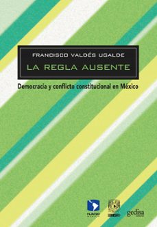 la regla ausente (ebook)-francisco valdes ugalde-9786077629641