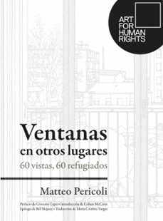 ventanas en otros lugares : 60 vistas, 60 refugiados (ebook)-matteo pericoli-9786078956241