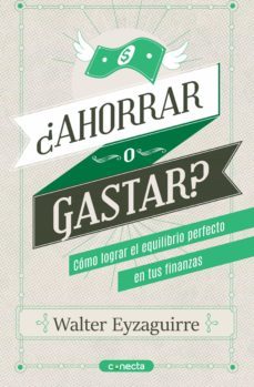 ¿ahorrar o gastar? (ebook)-walter eyzaguirre-9786124275241