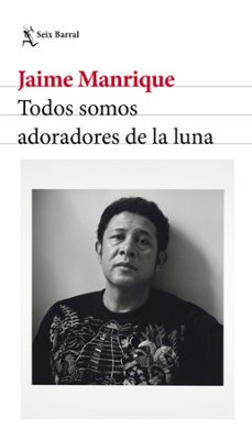 todos somos adoradores de la luna (ebook)-jaime manrique-9786287582941