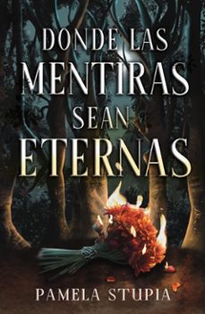 donde las mentiras sean eternas (ebook)-pamela stupia-9786316587541