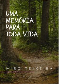 uma memoria para toda vida (ebook)-miro teixeira-9786500071641