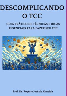descomplicando o tcc (ebook)-jose almeida de rogerio-9786501156941