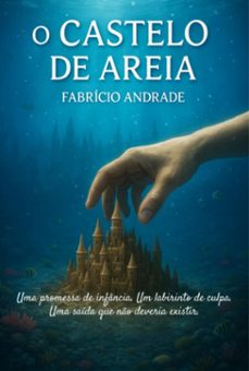 o castelo de areia (ebook)-fabrício andrade-9786501781341