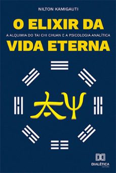 o elixir da vida eterna (ebook)-nilton kamigauti-9786525221441