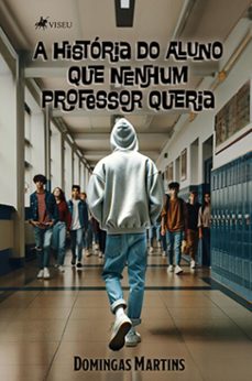 a historia do aluno que nenhum professor queria (ebook)-domingas martins-9786525491141