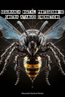 segurança digital: protegendo-se contra ataques ciberneticos (ebook)-alexandre santana pereira-9786526625941