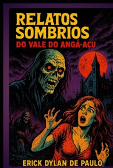 relatos sombrios do vale do angá-açu (ebook)-erick dylan de paulo-9786526661741