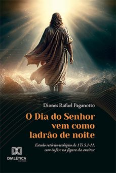 o dia do senhor vem como ladro de noite (ebook)-diones rafael paganotto-9786527014041