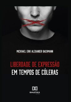 liberdade de expressão em tempos de cóleras (ebook)-mickhael erik alexander bachmann-9786527069041