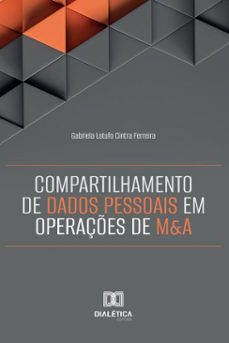 compartilhamento de dados pessoais em operações de m&amp;a (ebook)-gabriela lotufo cintra ferreira-9786527078241