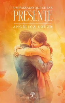 um passado que se faz presente (ebook)-angélica souza-9786552394941