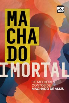 machado imortal (ebook)-machado de assis-9786554116541