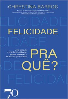 felicidade pra que? (ebook)-chrystina barros-9786554273541