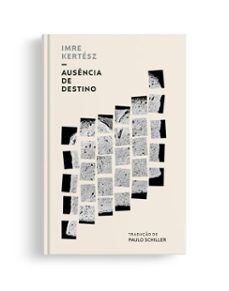ausencia de destino (ebook)-imre kertesz-9786554610841