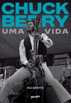 chuck berry - uma vida (ebook)-rj smith-9786555374841