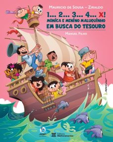 1... 2... 3... 4... x!  monica e menino maluquinho em busca do tesouro (ebook)-manuel filho-ziraldo alves pinto-mauricio de sousa-9786555398441
