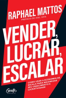 vender, lucrar, escalar (ebook)-raphael mattos-9786555444841