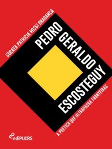 pedro geraldo escosteguy: a poética que ultrapassa fronteiras (ebook)-soraya patricia rossi bragança-9786556230641
