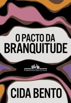o pacto da branquitude (ebook)-cida bento-9786557824641