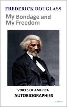 frederick douglass - my bondage and my freedom (ebook)-frederick douglass-9786558945741