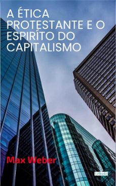 a etica protestante e o espirito do capitalismo (ebook)-max weber-9786558948841