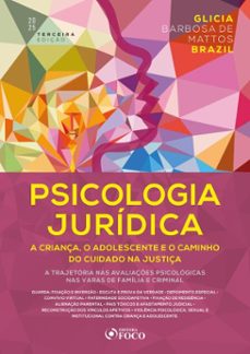 psicologia juridica: a criança, o adolescente e o caminho do cuidado na justiça - 3ª ed - 2025 (ebook)-glicia barbosa de mattos brazil-9786561204941