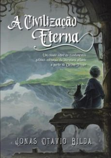 a civilizaço eterna (ebook)-jonas otávio bilda-9786586507041
