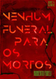nenhum funeral para os mortos (ebook)-roberto fideli-9786587759241