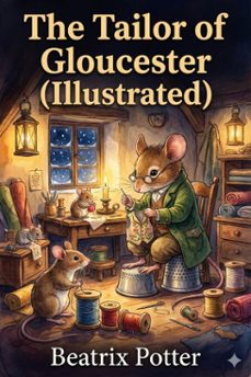 the tailor of gloucester (illustrated) (ebook)-9786726002641