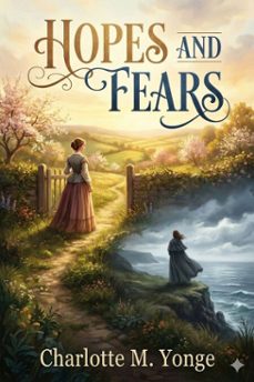 hopes and fears / or, scenes from the life of a spinster (ebook)-9786726003341