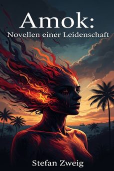amok: novellen einer leidenschaft (ebook)-9786726013241