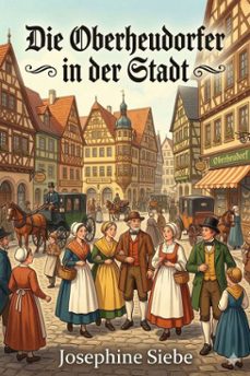 die oberheudorfer in der stadt / allerlei heitere geschichten von den oberheudorfer buben und madeln (ebook)-9786726020041
