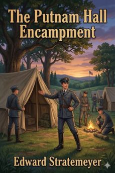the putnam hall encampment; or, the secret of the old mill (ebook)-9786726031641